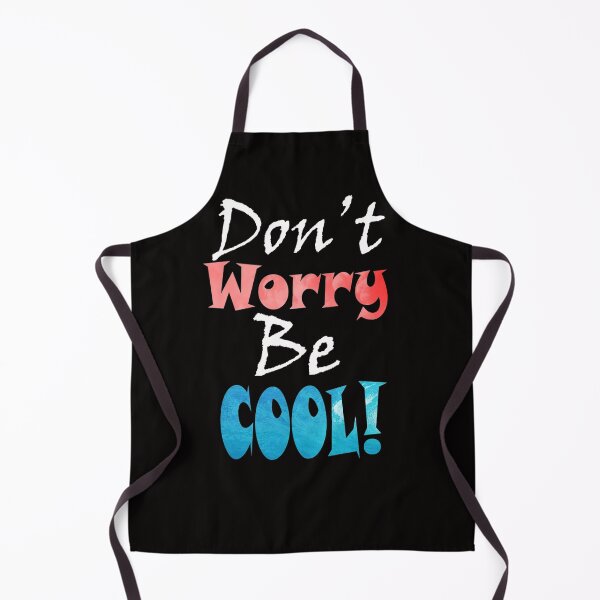 Item preview, Don't Worry Be Cool designed and sold by DopeSheet.