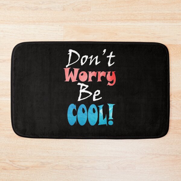 Item preview, Don't Worry Be Cool designed and sold by DopeSheet.
