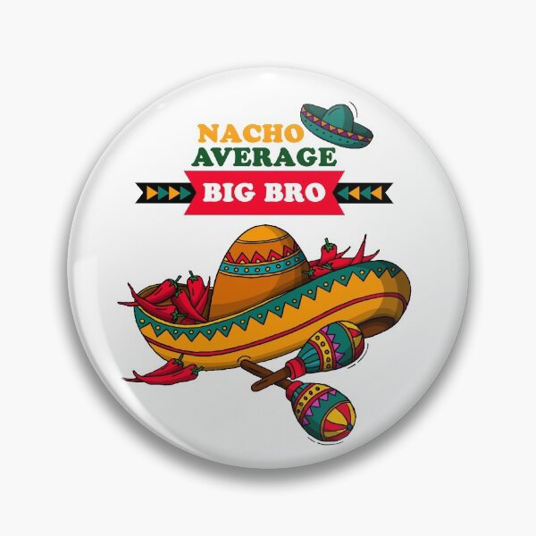 Item preview, Nacho Average Big Bro designed and sold by Simo200.