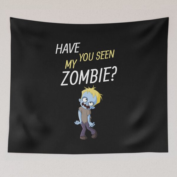 Item preview, Have You Seen My Zombie? designed and sold by OliOuterBrands.