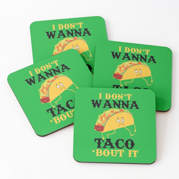 Item preview, Funny - I Don't Want to Taco bout it designed and sold by LemonRindDesign.
