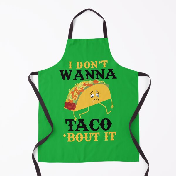 Item preview, Funny - I Don't Want to Taco bout it designed and sold by LemonRindDesign.