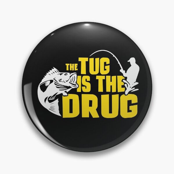 Artikelvorschau, The Tug is the drug Angeln Fischen entworfen und verkauft von eiwo87.