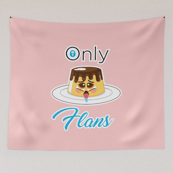 Item preview, Only Flans designed and sold by RafaRodrix.