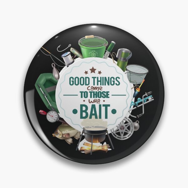 Artikelvorschau, Good things come to those who bait Angeln Fischen entworfen und verkauft von eiwo87.