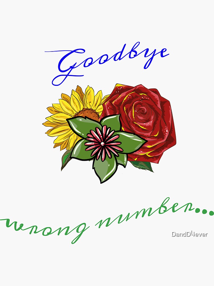 "Flowers from 1970 Quote" Sticker for Sale by DandD4ever Redbubble