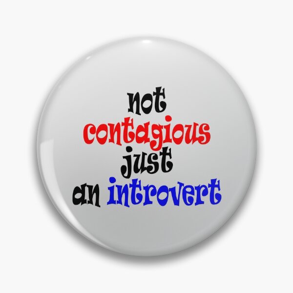 Item preview, Not Contagious, Just an Introvert Funny Quotes designed and sold by MondaysChild.