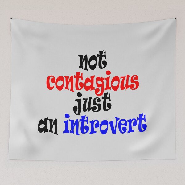 Item preview, Not Contagious, Just an Introvert Funny Quotes designed and sold by MondaysChild.