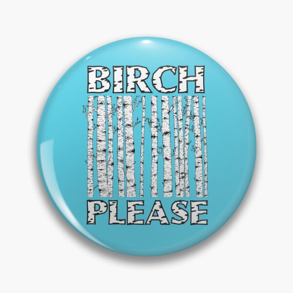 Item preview, Funny Hiking - Birch Please designed and sold by LemonRindDesign.