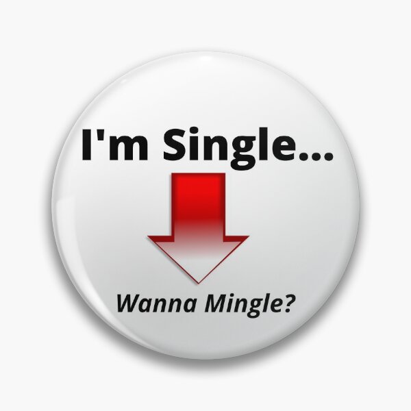 Item preview, I'm Single - Wanna Mingle? designed and sold by RBDESIGN SHOP.