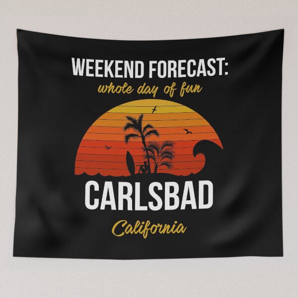 Item preview, Funny Carlsbad California Weekend Forecast print designed and sold by jakehughes2015.