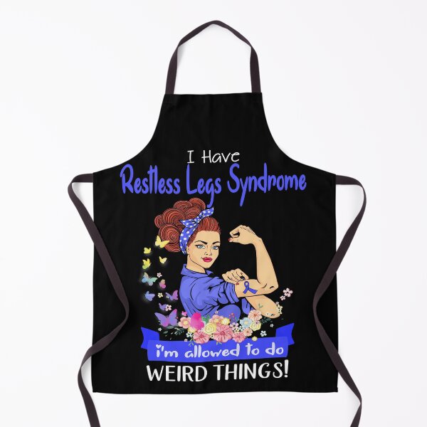 Item preview, I Have Restless Legs Syndrome I'm Allowed To Do Weird Things designed and sold by largellie.