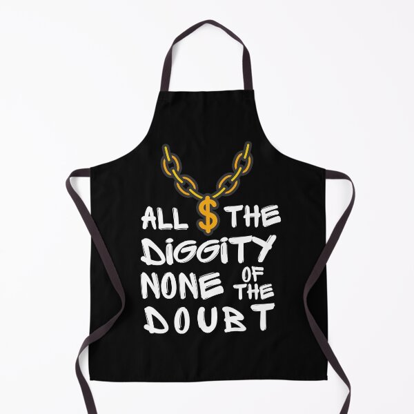 Item preview, All The Diggity None Of The Doubt Funny Phrase designed and sold by S-JDesigns.