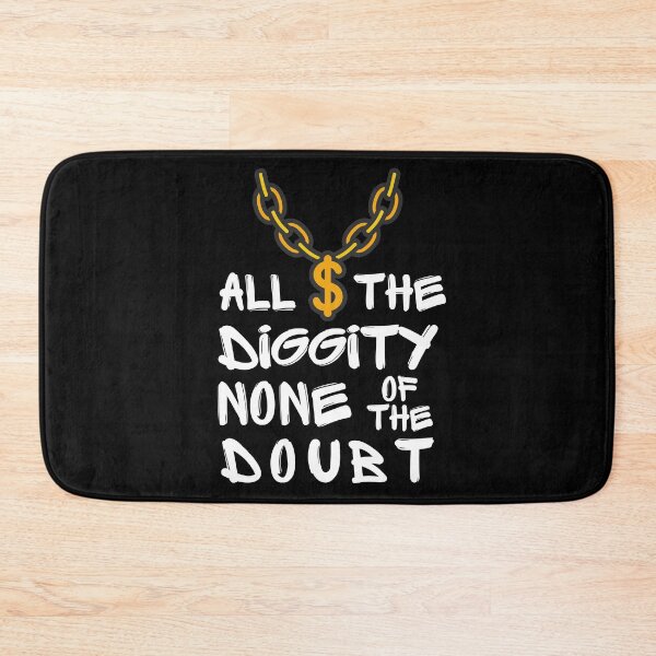 Item preview, All The Diggity None Of The Doubt Funny Phrase designed and sold by S-JDesigns.
