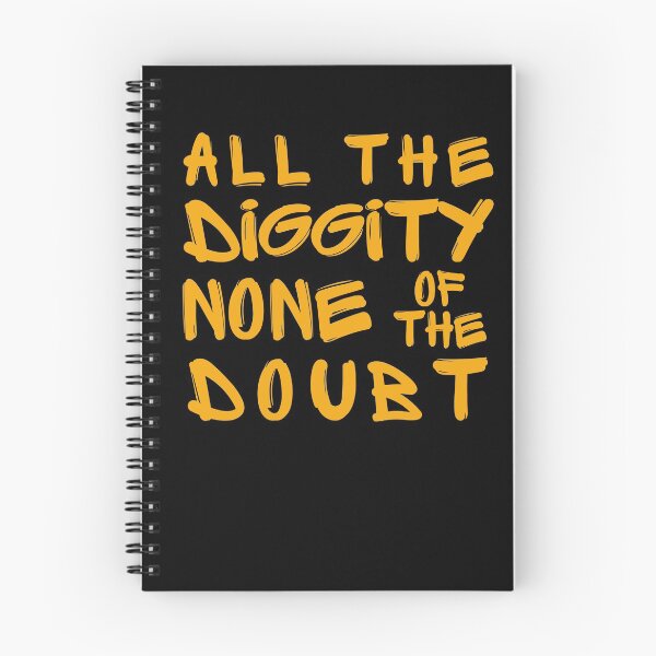 Item preview, All The Diggity None Of The Doubt Funny Phrase designed and sold by S-JDesigns.