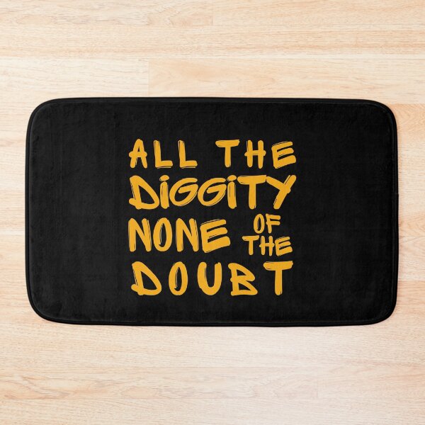 Item preview, All The Diggity None Of The Doubt Funny Phrase designed and sold by S-JDesigns.