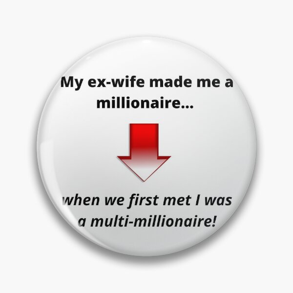 Item preview, My ex-wife made me a millionaire  designed and sold by RBDESIGN SHOP.