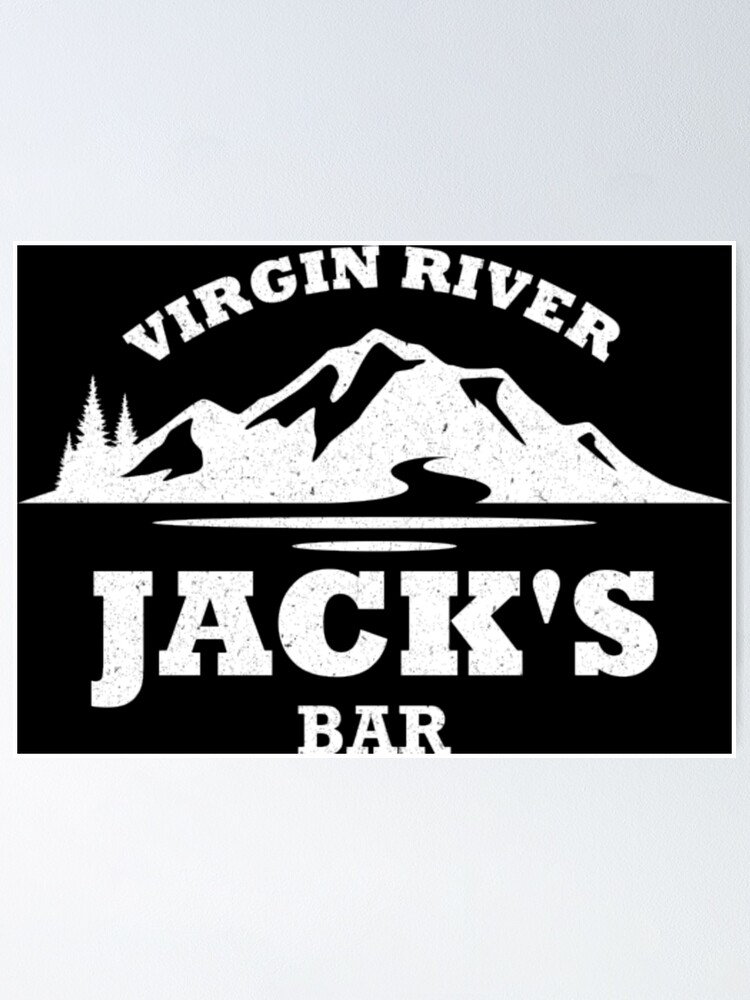 "Jack's Bar, Virgin River" Poster by UniqueElsewhere Redbubble