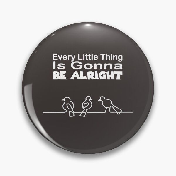 Item preview, Motivational quotes : Every Little Thing Is Gonna Be Alright / Three Birds Singing, 3 LITTLE BIRDS, inspirational, motivational, quotes. designed and sold by Yassineenns.
