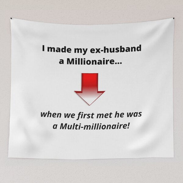 Item preview, My ex-husband Millionaire designed and sold by RBDESIGN SHOP.