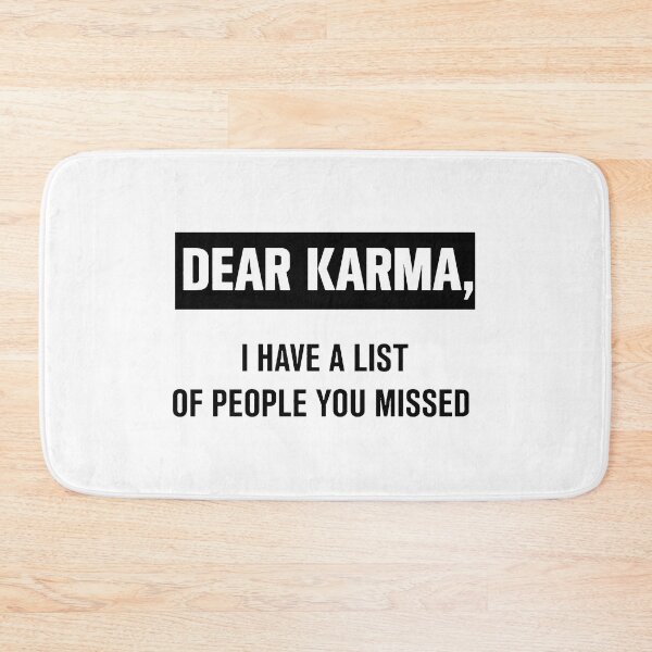 Item preview, dear karma I have a list of people you missed designed and sold by jack-OC.