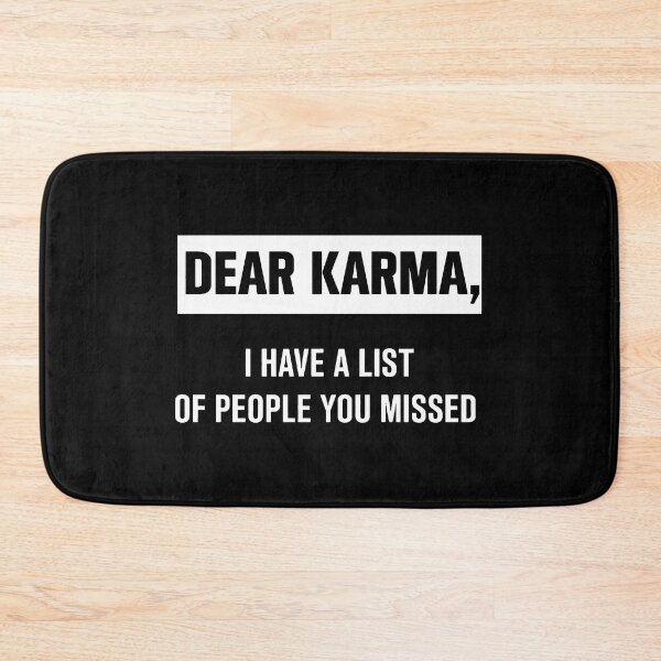 Item preview, dear karma I have a list of people you missed designed and sold by jack-OC.