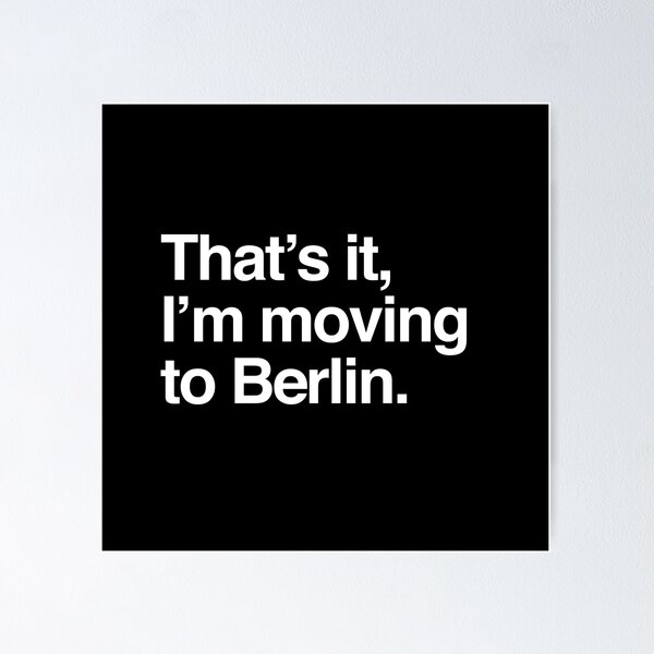 Item preview, That's it, I'm moving to Berlin designed and sold by directgifts.