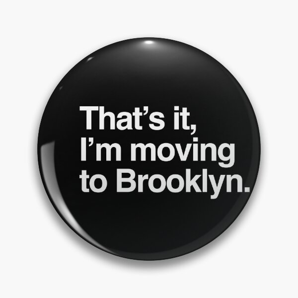 Item preview, That's it, I'm moving to Brooklyn designed and sold by directgifts.