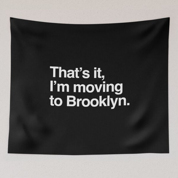 Item preview, That's it, I'm moving to Brooklyn designed and sold by directgifts.