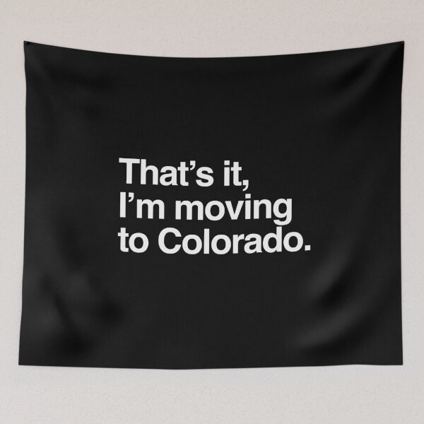 Item preview, That's it, I'm moving to Colorado designed and sold by directgifts.