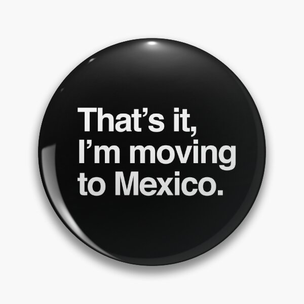 Item preview, That's it, I'm moving to Mexico designed and sold by directgifts.