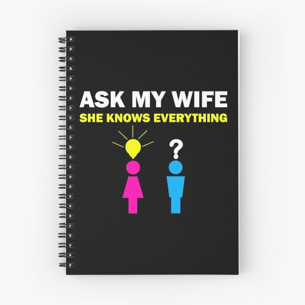 Item preview, Ask my wife she knows everything funny slogan designed and sold by Artstastic.