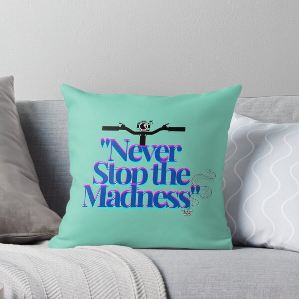Item preview, Never Stop the Madness designed and sold by Lahisanka63.