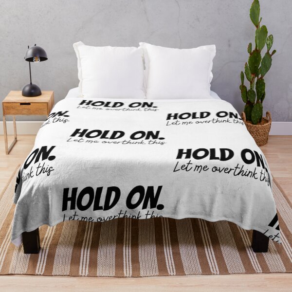 Item preview, Hold On Let Me Overthink This designed and sold by SweetAndSpice.