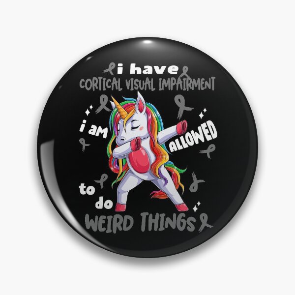 Item preview, Cortical Visual Impairment Awareness Funny I have Cortical Visual Impairment i'm allowed to do Weird Things! designed and sold by JanetShop809.