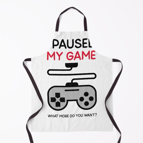 Item preview, I Paused My Game What More Do You Want designed and sold by AbsurdlyEpic.