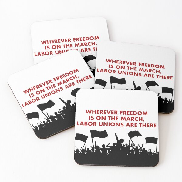 Item preview, Wherever freedom is on the march labor unions are there designed and sold by RossDillon.