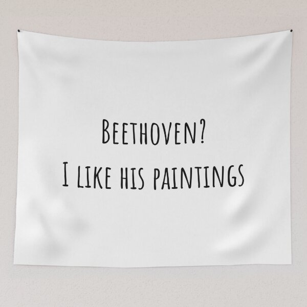 Item preview, Beethoven? I like his paintings | funny cultured designed and sold by DeltaWhiskey-.