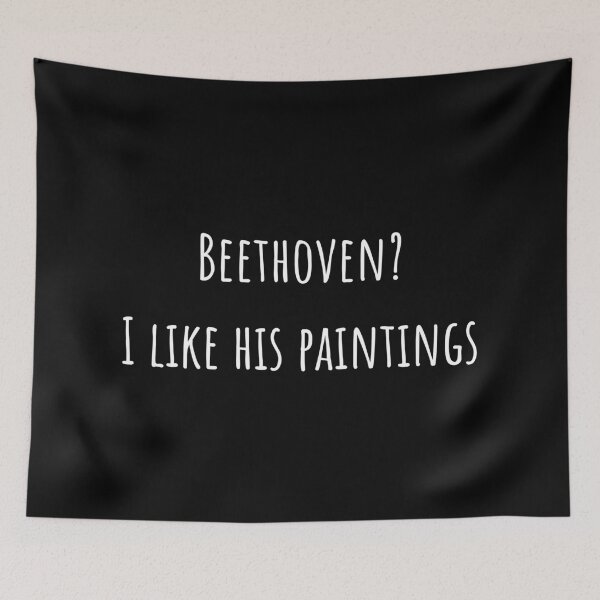 Item preview, Beethoven? I like his paintings | funny cultured designed and sold by DeltaWhiskey-.