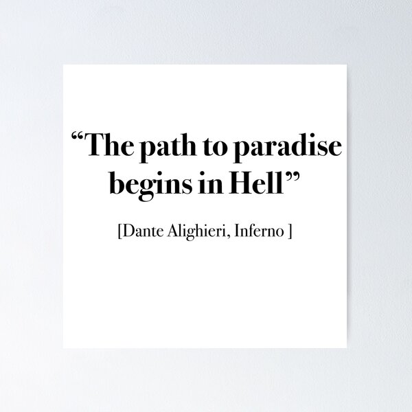 x  Quotes on X: “The path to paradise begins in hell.” - Dante