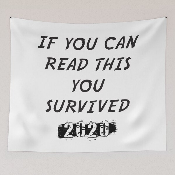 Item preview, If you can read this, you survived 2020 - T-shirt designed and sold by Honeybee Designs.