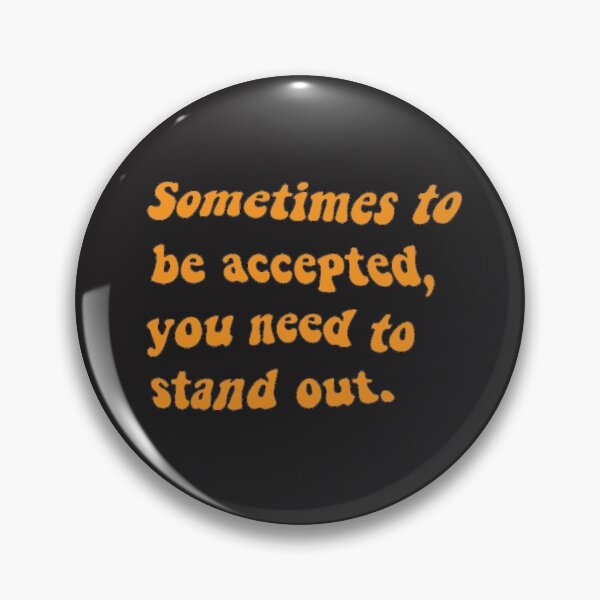 Item preview, Sometimes to be accepted, you need to stand out. From atypical  designed and sold by Eckaa.