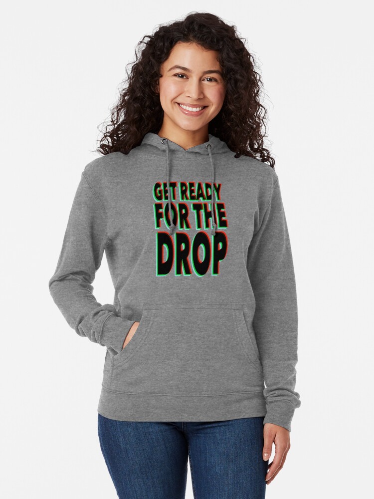 Alternate view of Get Ready for the Drop - Old skool Ravers glitch text Lightweight Hoodie