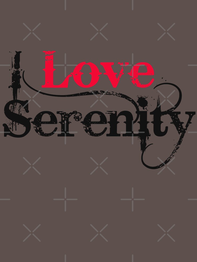 "I Love Serenity" Tshirt for Sale by carriepotter Redbubble i love