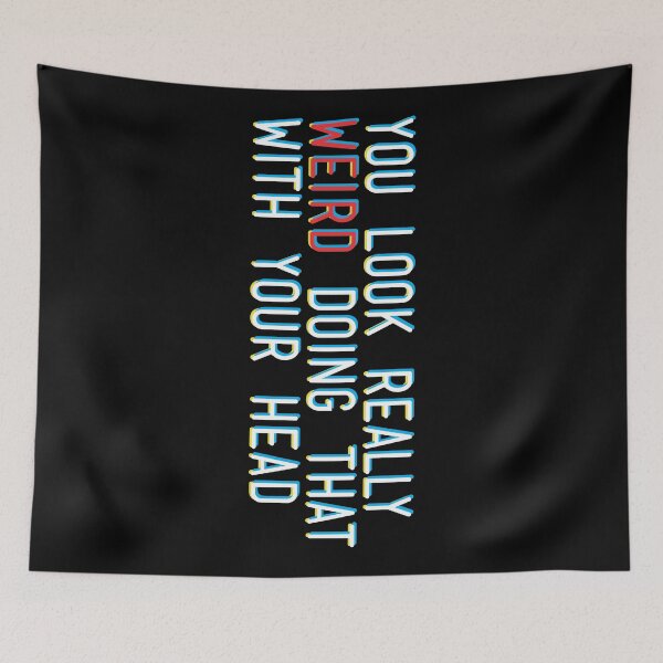 Item preview, You Look Really Weird Doing That With Your Head - Tilted View - Retro designed and sold by crazycollective.