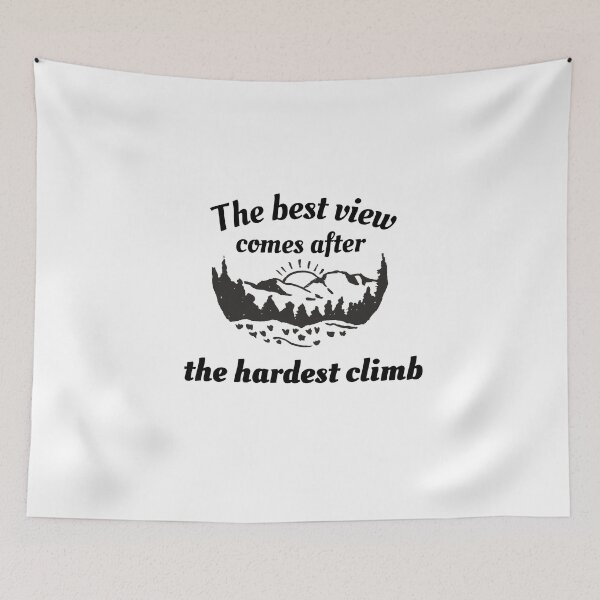 Item preview, The best view comes after the hardest climb designed and sold by Naamira.
