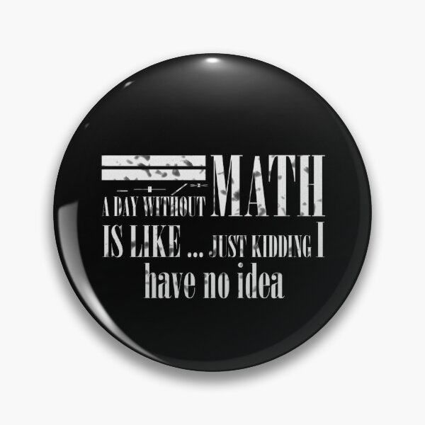 Item preview, A day without math is like just kidding 3 designed and sold by Ripoubsb.