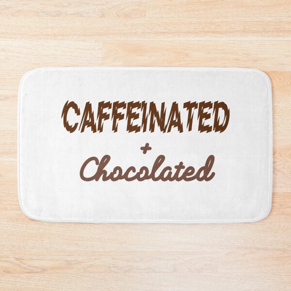 Item preview, CAFFEINATED & CHOCOLATED! designed and sold by Kevin de La Tour.