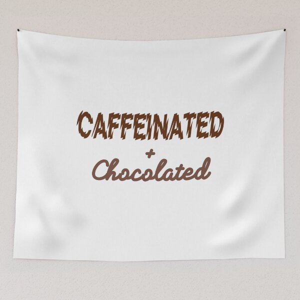 Item preview, CAFFEINATED & CHOCOLATED! designed and sold by Kevin de La Tour.