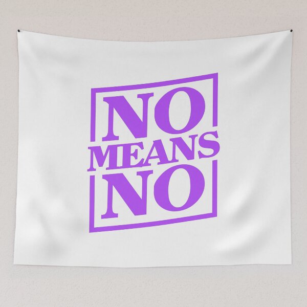 Item preview, No Means No - Always designed and sold by crazycollective.